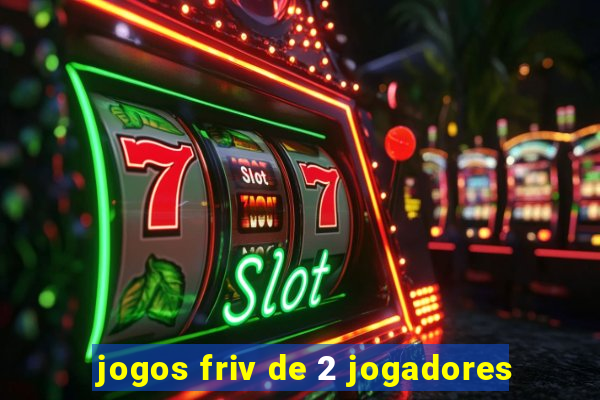 jogos friv de 2 jogadores